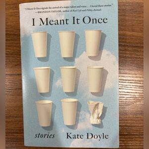 i meant it once by kate doyle (collection of short stories)